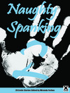 Naughty Spanking Two (eBook): 20 Erotic Stories